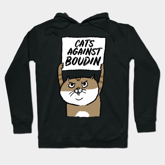 Cats Against Boudin Funny Protest Cat Recall Chesa Boudin Hoodie by BadDesignCo